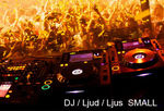 DJ / Ljud / Ljus  SMALL Privatfest [max 4 tim]