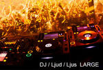 DJ / Ljud / Ljus  LARGE Privatfest [max 4 tim]